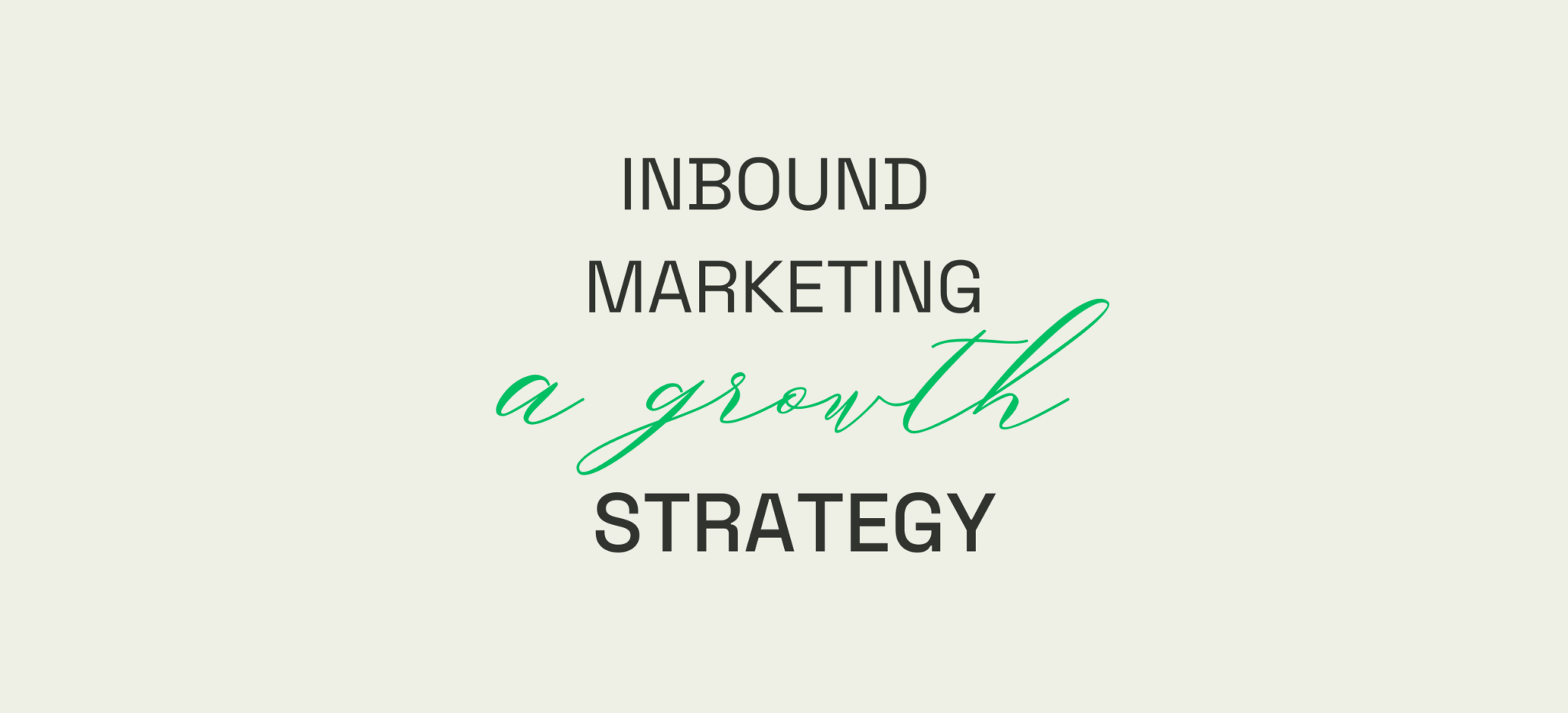 Inbound Marketing – A Growth Strategy