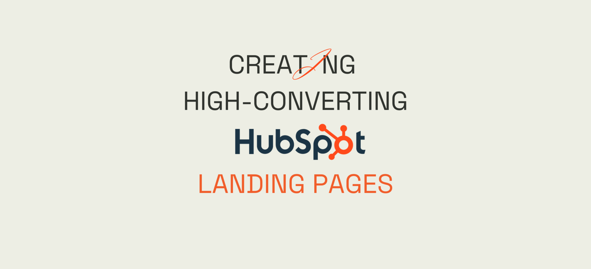 Creating High-Converting HubSpot Landing Pages
