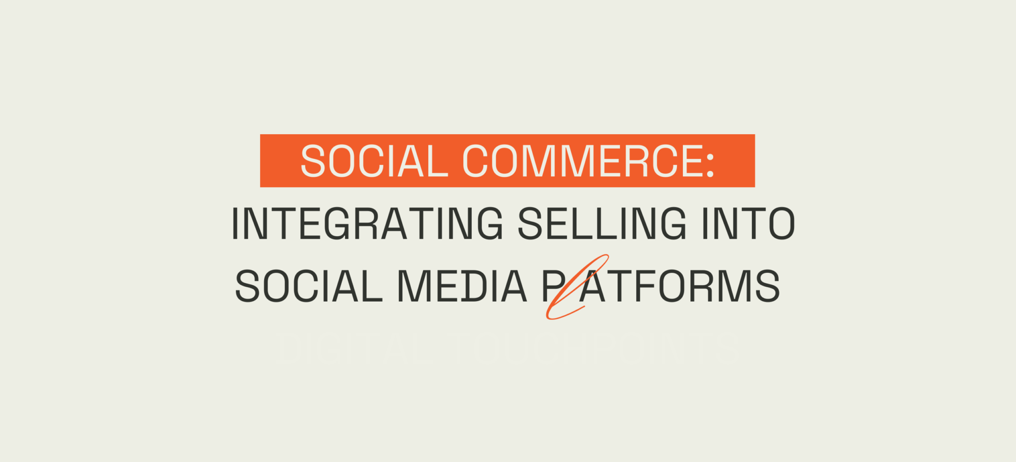 Social Commerce: Integrating Selling into Social Media Platforms