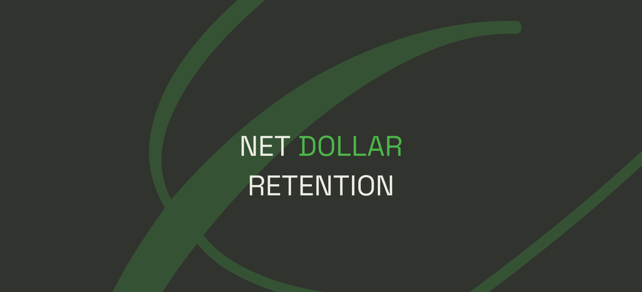 The Net Dollar Retention Formula: Calculating and Enhancing Your SaaS Metrics